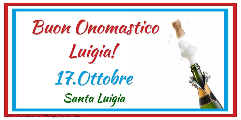 Buon Onomastico Luigia! 17.Ottobre Santa Luigia - Cartoline onomastico