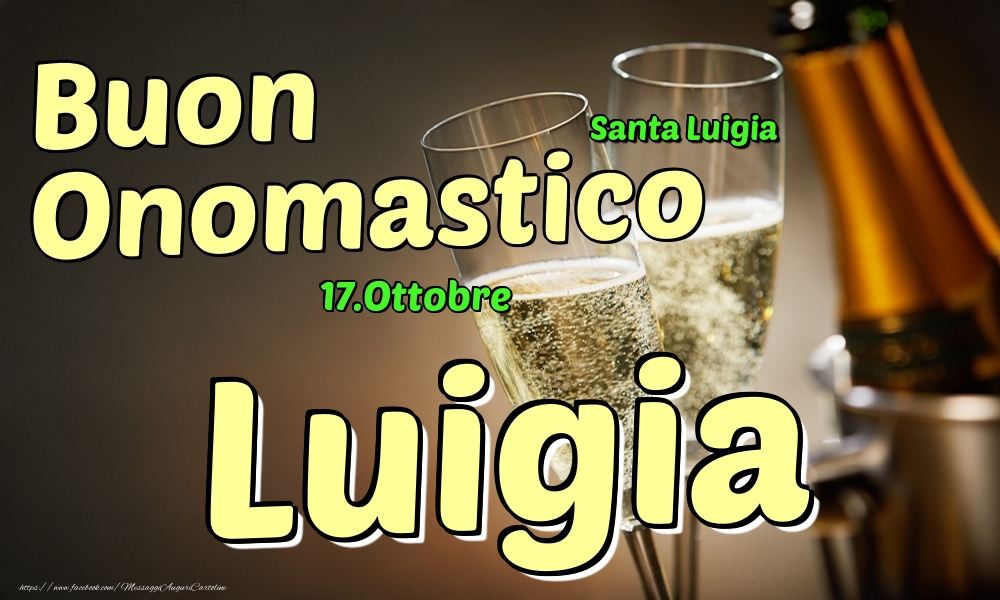 17.Ottobre - Buon Onomastico Luigia! - Cartoline onomastico