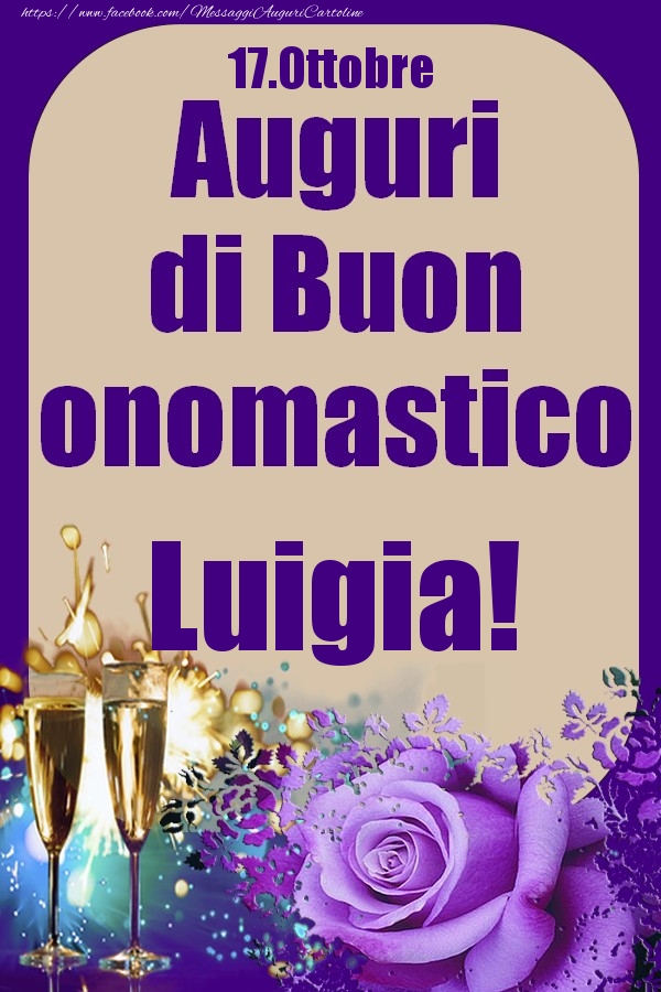 17.Ottobre - Auguri di Buon Onomastico  Luigia! - Cartoline onomastico