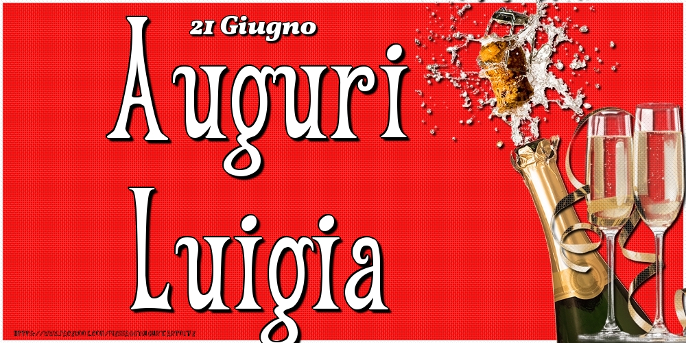 21 Giugno - Auguri Luigia! - Cartoline onomastico