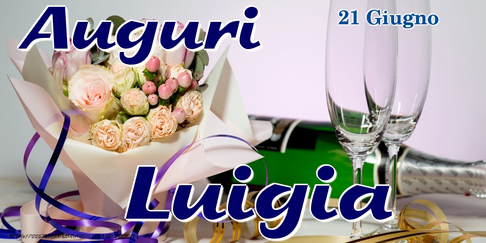 21 Giugno - Auguri Luigia! - Cartoline onomastico