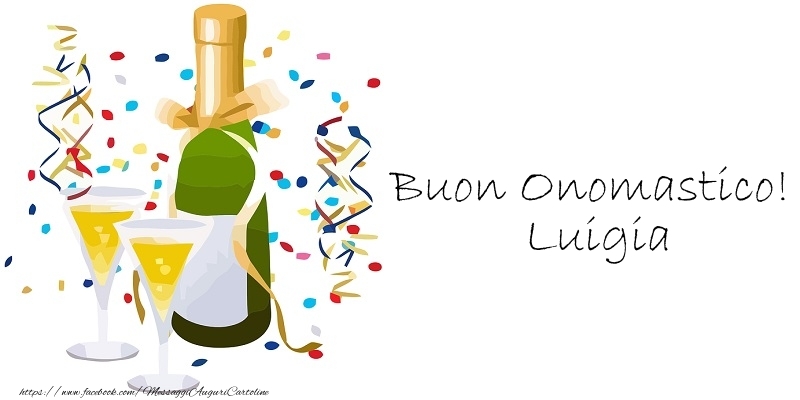 Buon Onomastico! Luigia - Cartoline onomastico con champagne
