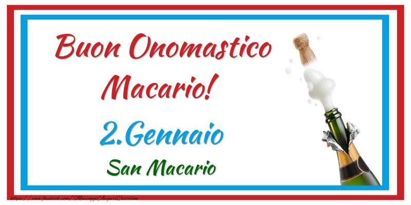 Buon Onomastico Macario! 2.Gennaio San Macario - Cartoline onomastico