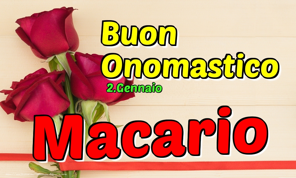 2.Gennaio - Buon Onomastico Macario! - Cartoline onomastico