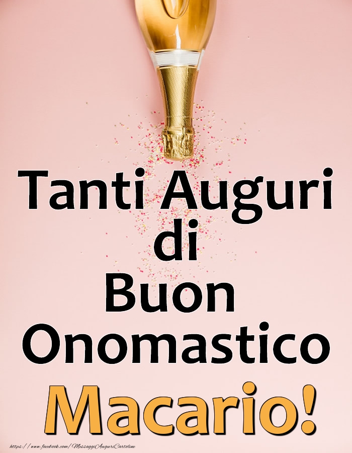 Tanti Auguri di Buon Onomastico Macario! - Cartoline onomastico con champagne