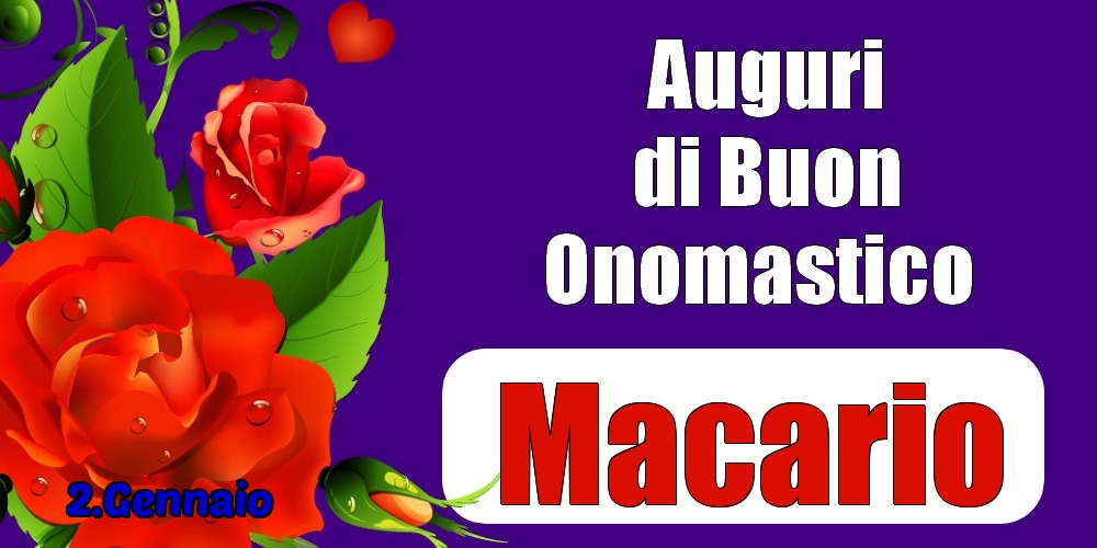 2.Gennaio - Auguri di Buon Onomastico  Macario! - Cartoline onomastico