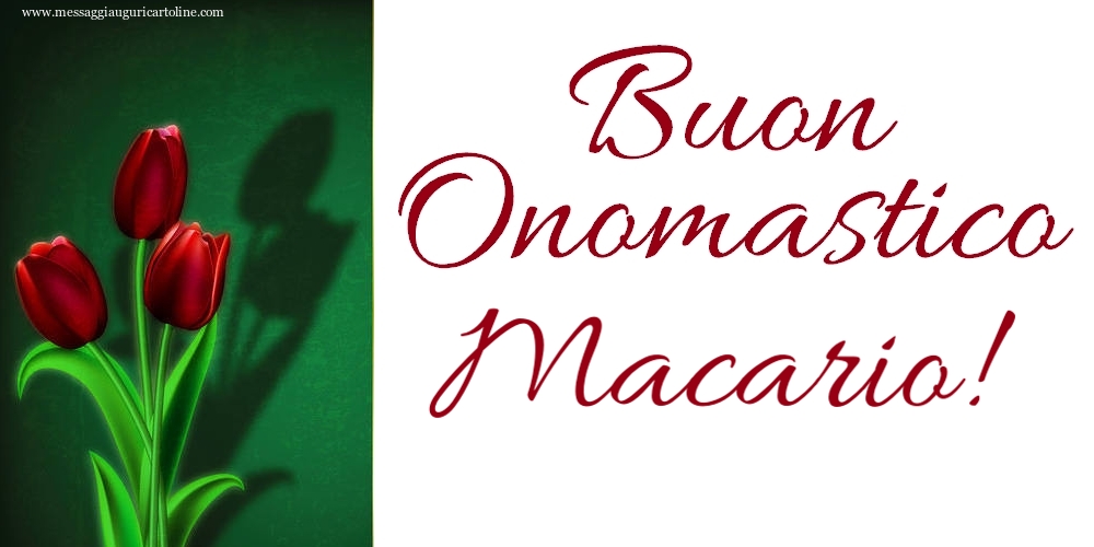 Buon Onomastico Macario! - Cartoline onomastico