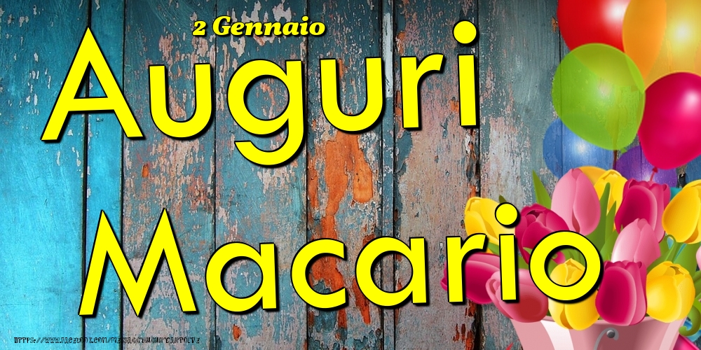 2 Gennaio - Auguri Macario! - Cartoline onomastico