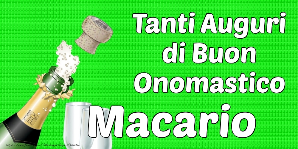 Tanti Auguri di Buon Onomastico Macario - Cartoline onomastico con champagne