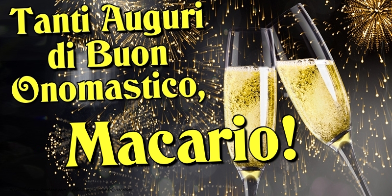 Tanti Auguri di Buon Onomastico, Macario - Cartoline onomastico con champagne