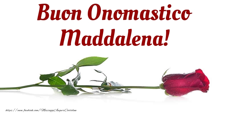 Buon Onomastico Maddalena! - Cartoline onomastico con rose