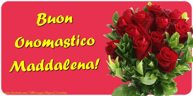 Buon Onomastico Maddalena - Cartoline onomastico con mazzo di fiori