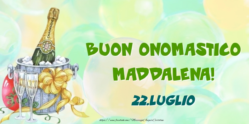 Buon Onomastico, Maddalena! 22.Luglio - Cartoline onomastico