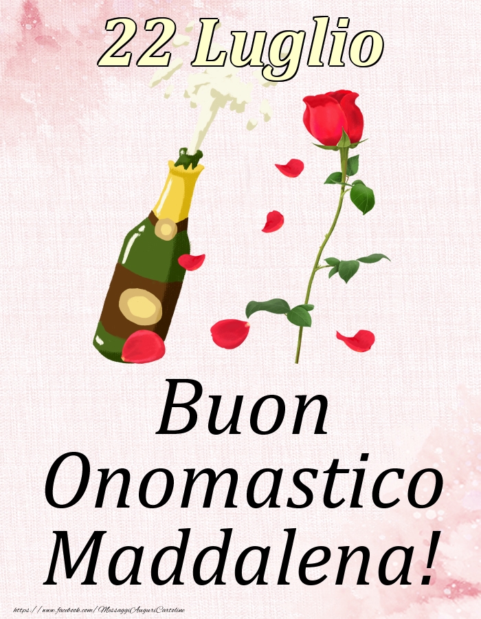 Buon Onomastico Maddalena! - 22 Luglio - Cartoline onomastico