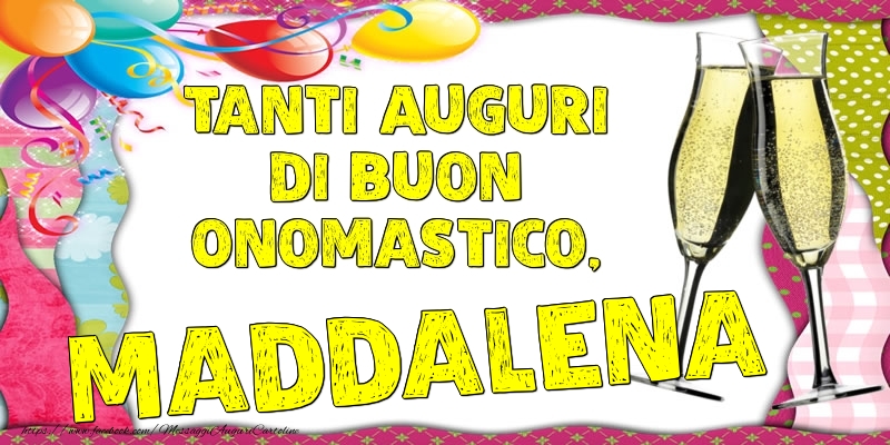 Tanti Auguri di Buon Onomastico, Maddalena - Cartoline onomastico con palloncini