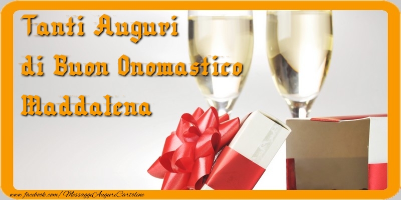 Tanti Auguri di Buon Onomastico Maddalena - Cartoline onomastico con regalo