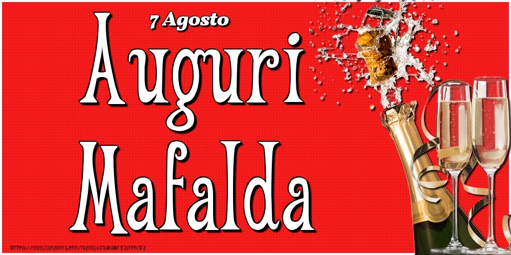 7 Agosto - Auguri Mafalda! - Cartoline onomastico