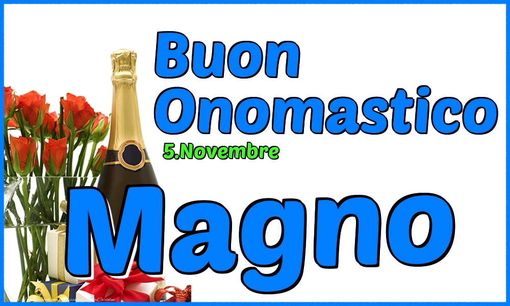 5.Novembre - Buon Onomastico Magno! - Cartoline onomastico