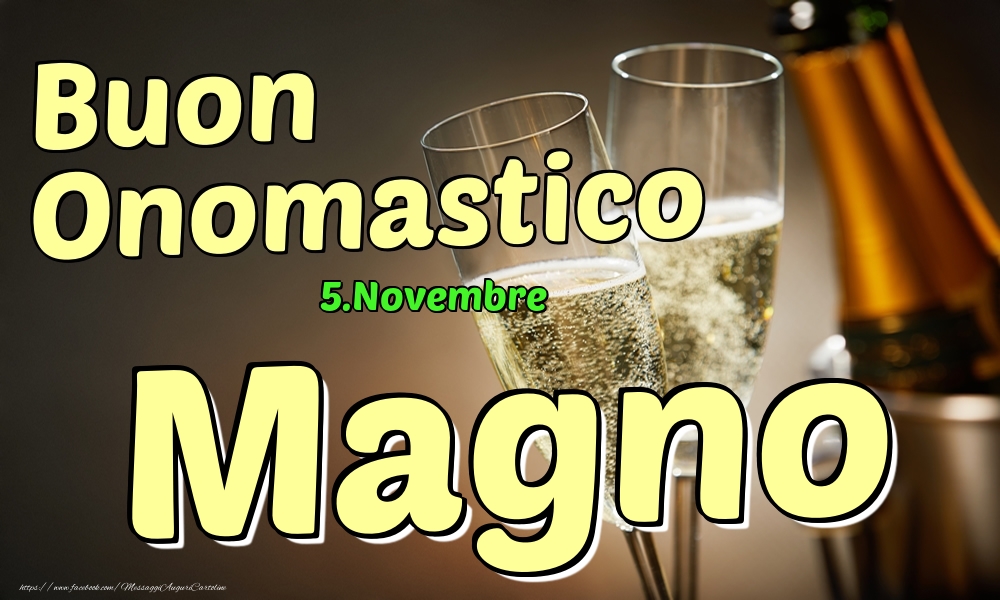 5.Novembre - Buon Onomastico Magno! - Cartoline onomastico