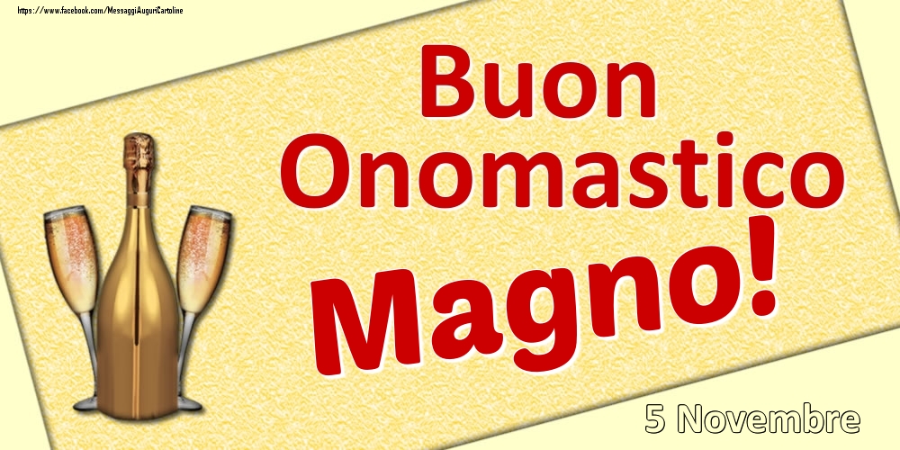 Buon Onomastico Magno! - 5 Novembre - Cartoline onomastico