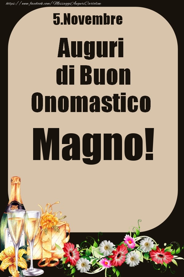 5.Novembre - Auguri di Buon Onomastico  Magno! - Cartoline onomastico