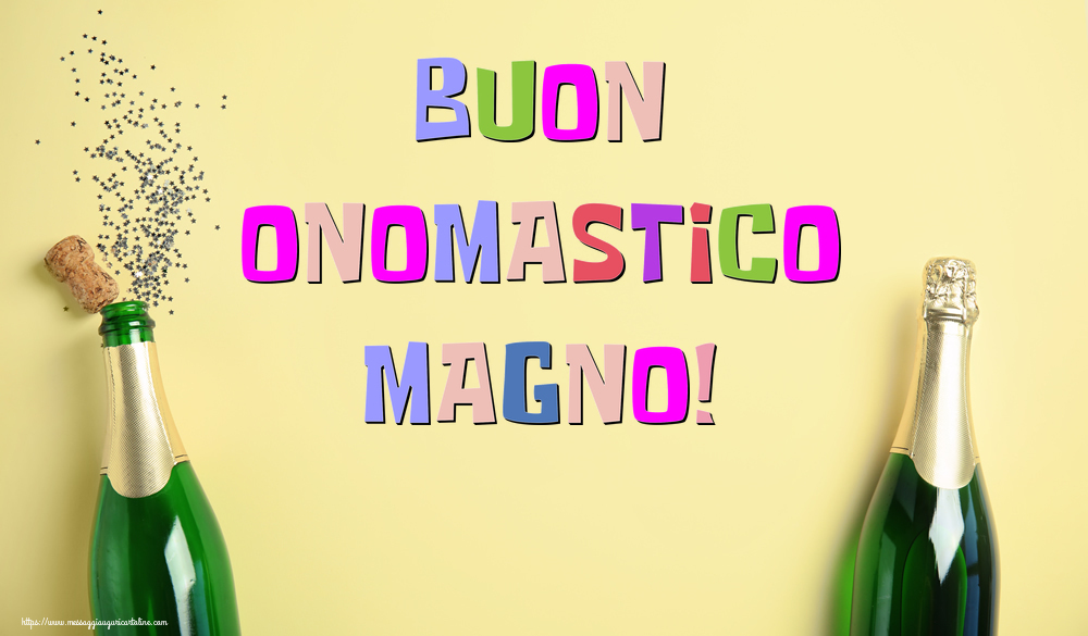 Buon Onomastico Magno! - Cartoline onomastico con champagne