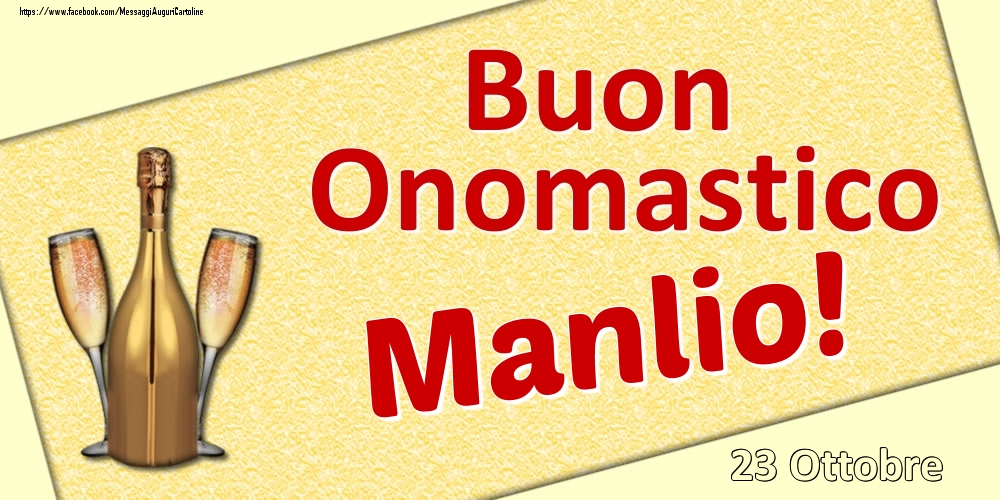 Buon Onomastico Manlio! - 23 Ottobre - Cartoline onomastico