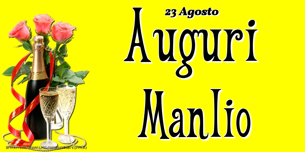 23 Agosto - Auguri Manlio! - Cartoline onomastico