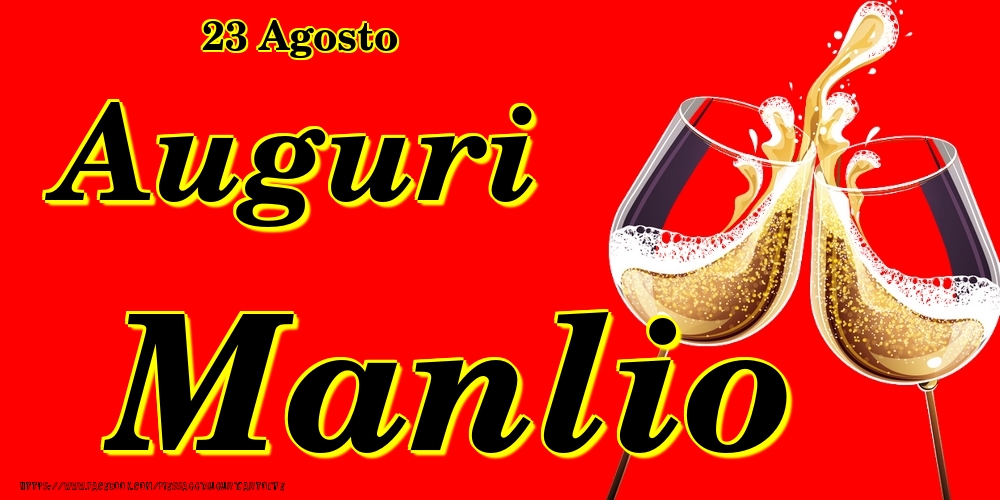 23 Agosto - Auguri Manlio! - Cartoline onomastico