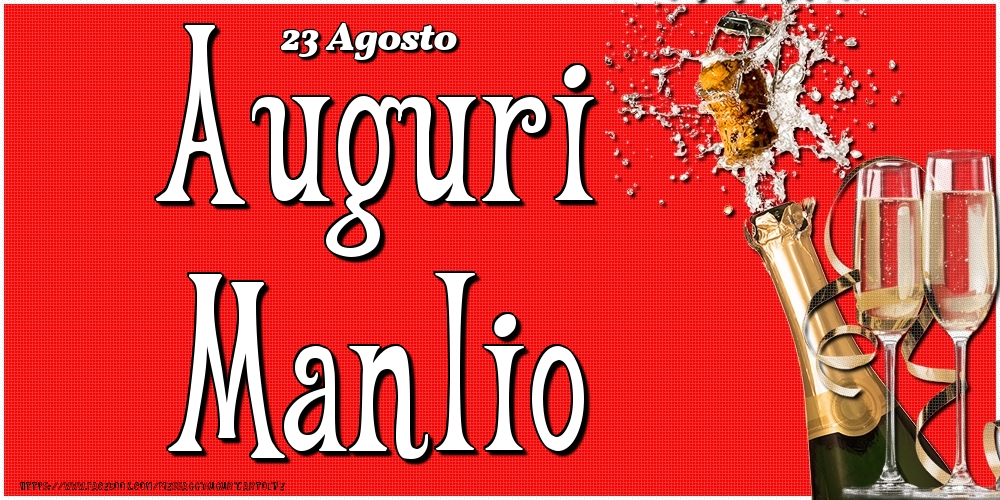 23 Agosto - Auguri Manlio! - Cartoline onomastico