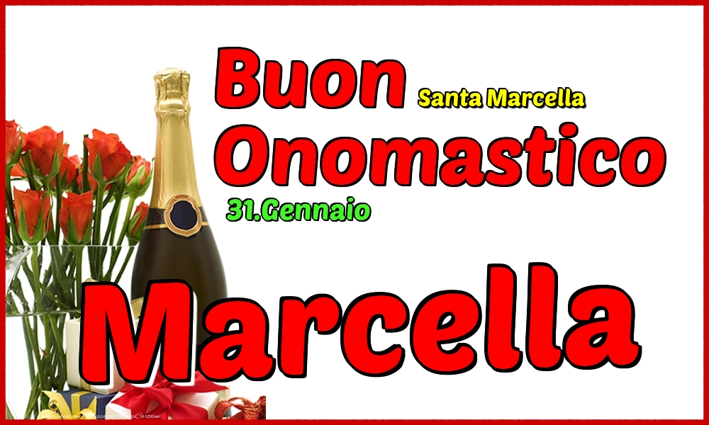 31.Gennaio - Buon Onomastico Marcella! - Cartoline onomastico