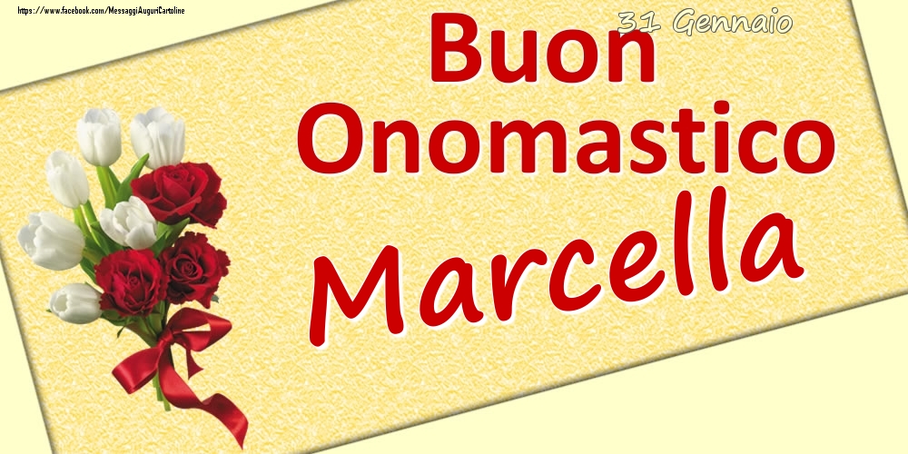 31 Gennaio: Buon Onomastico Marcella - Cartoline onomastico