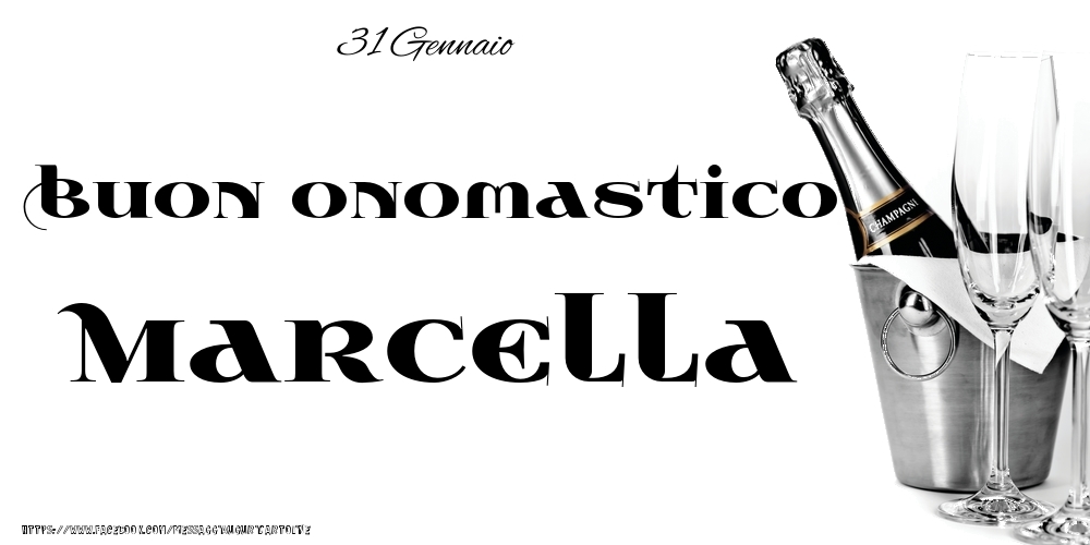 31 Gennaio - Buon onomastico Marcella! - Cartoline onomastico