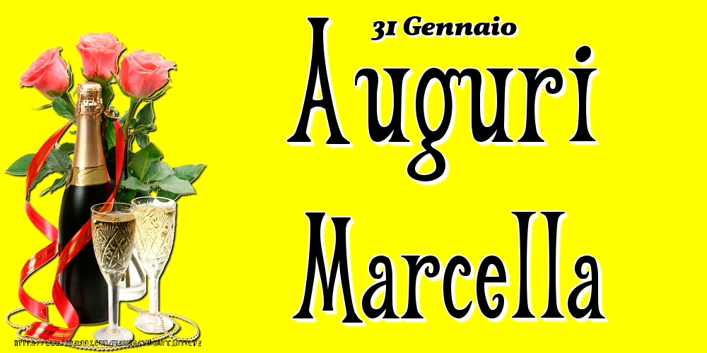 31 Gennaio - Auguri Marcella! - Cartoline onomastico