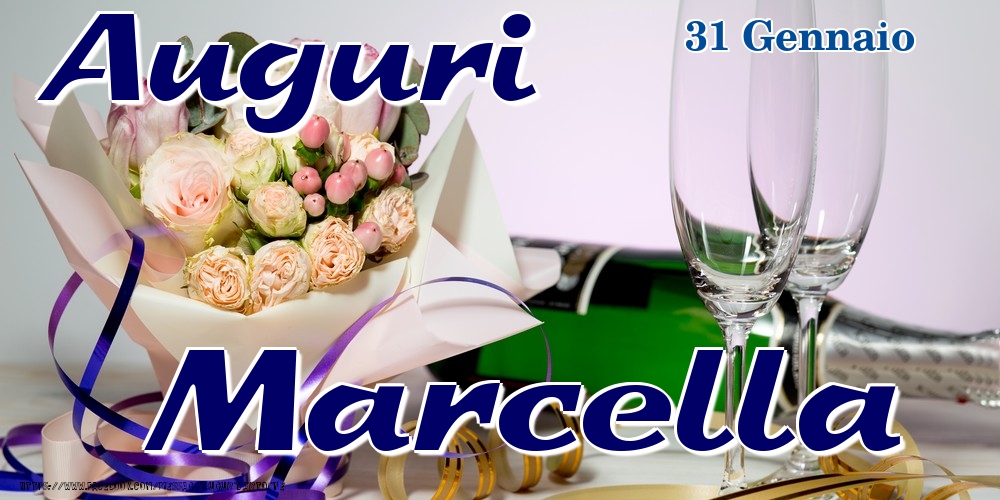 31 Gennaio - Auguri Marcella! - Cartoline onomastico