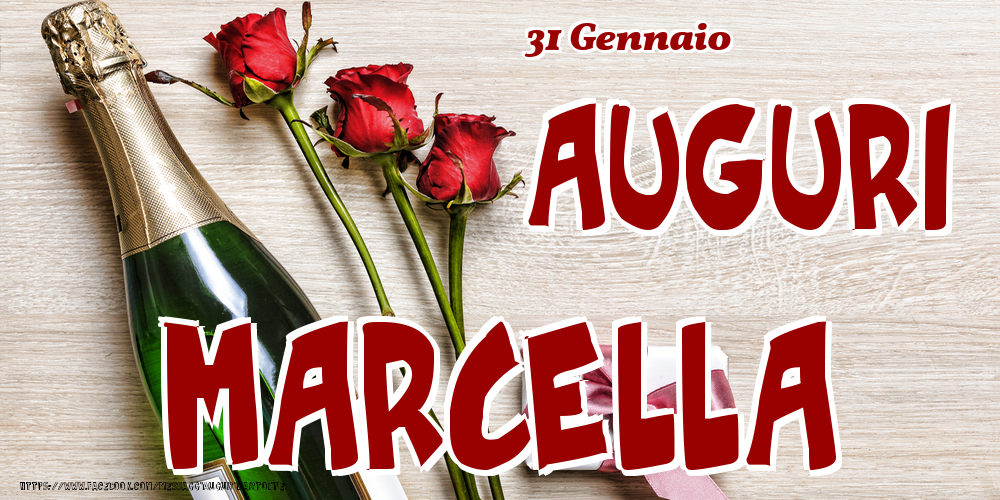 31 Gennaio - Auguri Marcella! - Cartoline onomastico