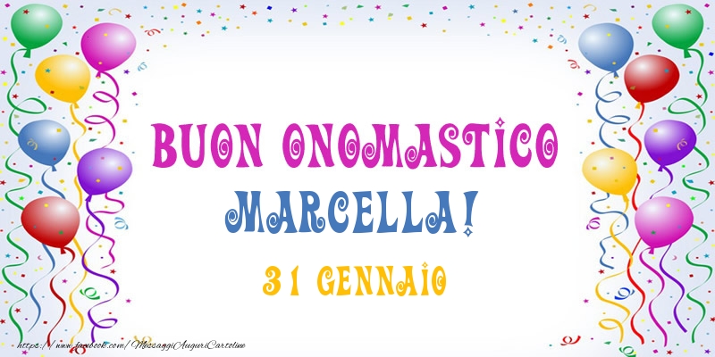 Buon onomastico Marcella! 31 Gennaio - Cartoline onomastico