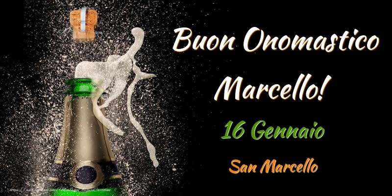 Buon Onomastico Marcello! 16 Gennaio San Marcello - Cartoline onomastico