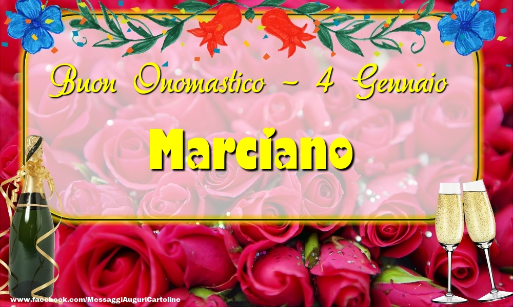 Buon Onomastico, Marciano! 4 Gennaio - Cartoline onomastico