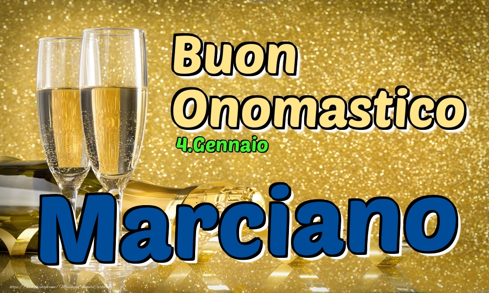 4.Gennaio - Buon Onomastico Marciano! - Cartoline onomastico