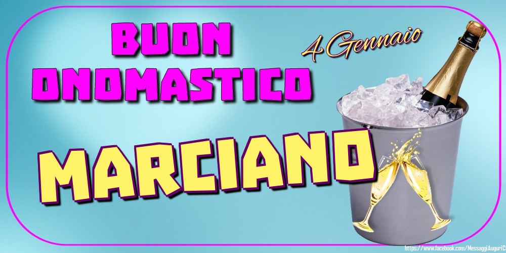 4 Gennaio - Buon Onomastico Marciano! - Cartoline onomastico