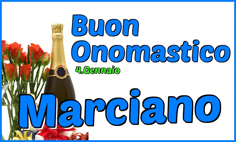 4.Gennaio - Buon Onomastico Marciano! - Cartoline onomastico