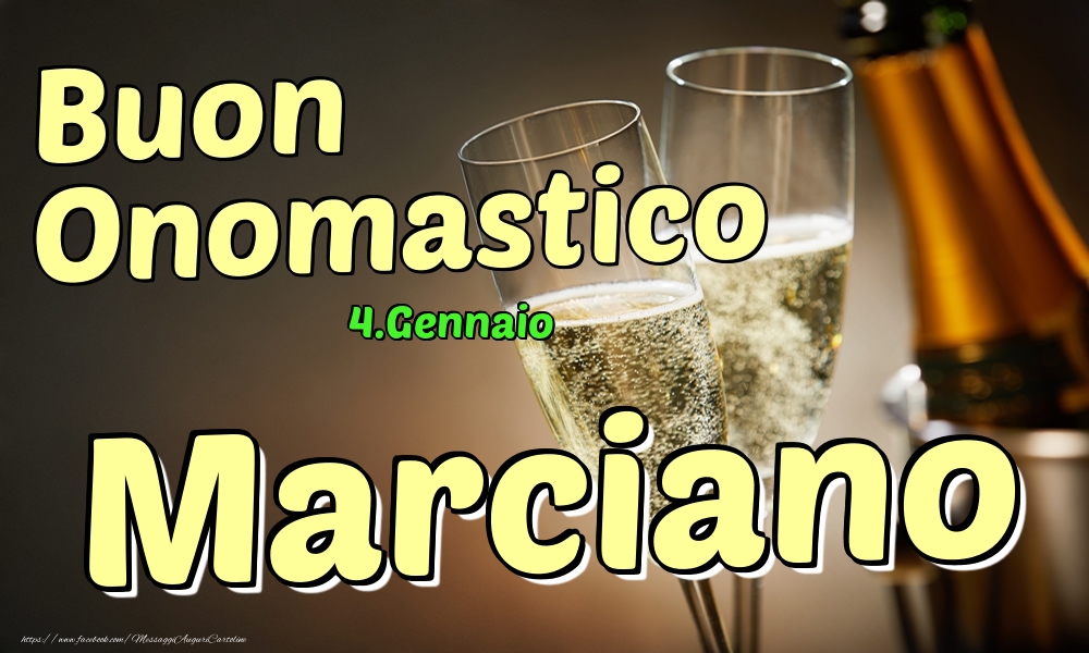 4.Gennaio - Buon Onomastico Marciano! - Cartoline onomastico