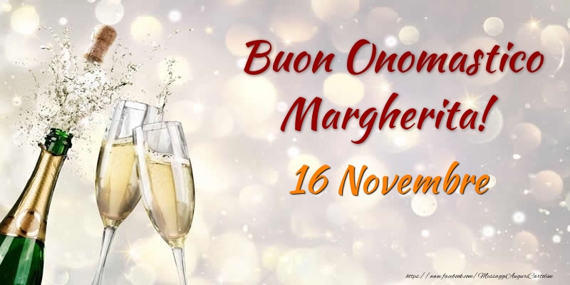 Buon Onomastico Margherita! 16 Novembre - Cartoline onomastico