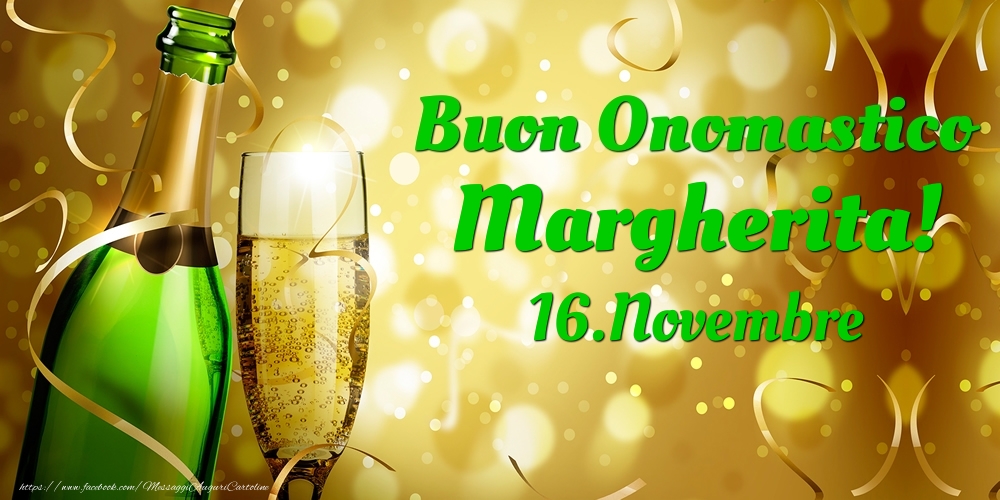 Buon Onomastico Margherita! 16.Novembre - - Cartoline onomastico