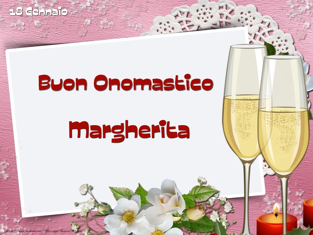 Buon Onomastico, Margherita! 18 Gennaio - Cartoline onomastico