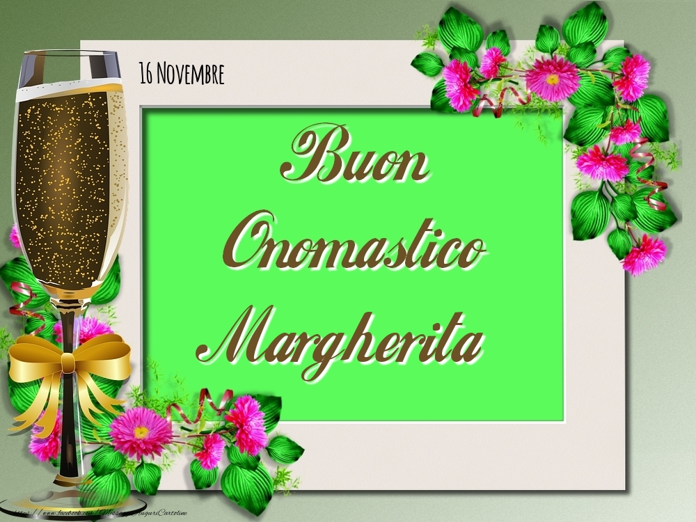 Buon Onomastico, Margherita! 16 Novembre - Cartoline onomastico