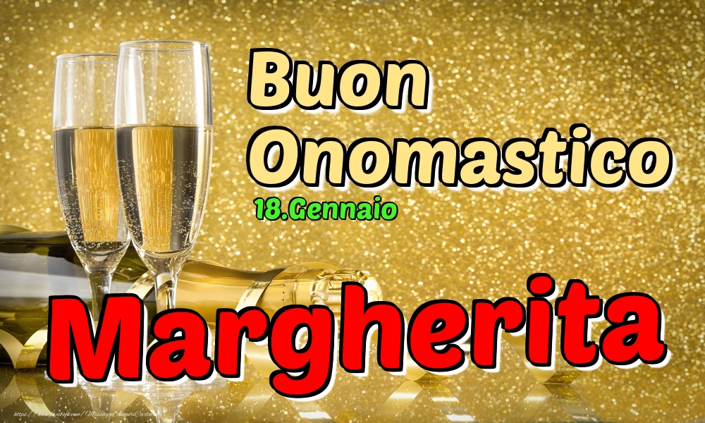 18.Gennaio - Buon Onomastico Margherita! - Cartoline onomastico