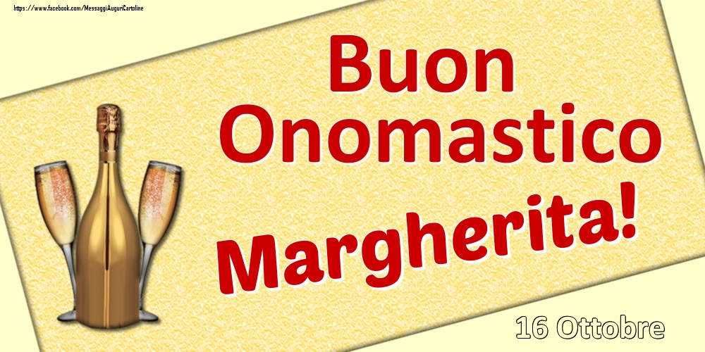 Buon Onomastico Margherita! - 16 Ottobre - Cartoline onomastico