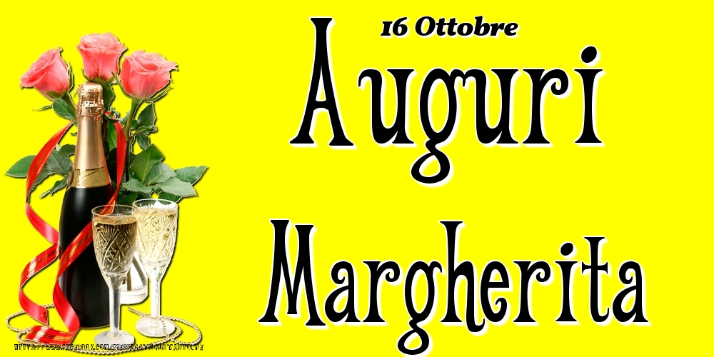 16 Ottobre - Auguri Margherita! - Cartoline onomastico